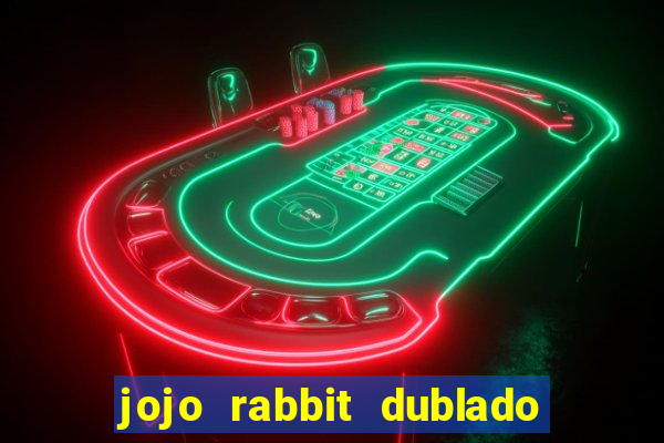 jojo rabbit dublado assistir online